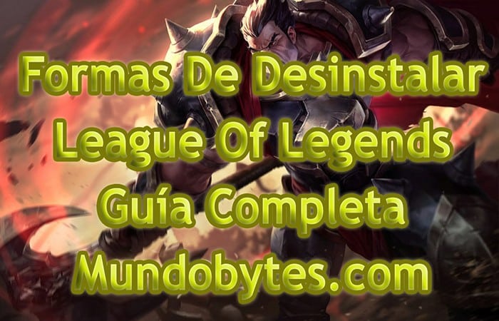Formas De Desinstalar League Of Legends