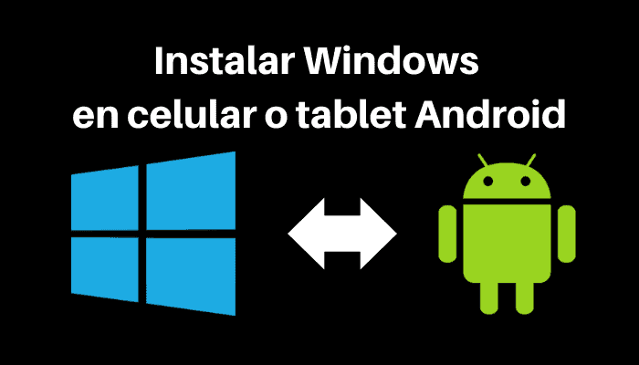 instalar windows en celular o tablet android
