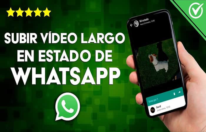 Cómo Subir Un Video Largo En Los Estados De Whatsapp