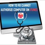 Fix Cannot Authorize Computer On iTunes Error