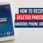 Find out how to Get well Deleted Photographs on Android Telephone Or Pill