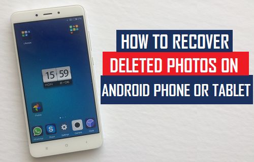 Recover Deleted Photos on Android Phone Or Tablet