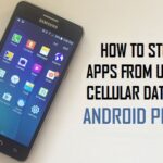 Stop Apps From Using Cellular Data On Android Phone