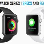 Apple Watch Series 1 Specs and Features