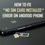 Learn how to Repair No SIM Card Put in Error On Android Telephone