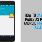 The right way to Save Net Pages As PDF on Android Cellphone