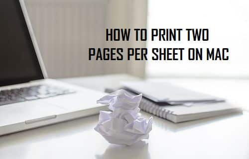 Print Two Pages Per Sheet On Mac