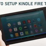 Setup Kindle Fire Tablet