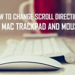 Change Scroll Direction on Mac Trackpad and Mouse