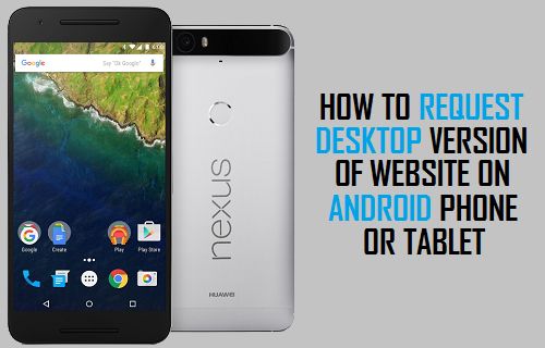 Request Desktop Version of Website on Android Phone or Tablet