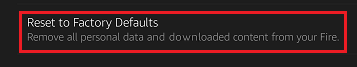 Reset to Factory Defaults Tab on Kindle Fire