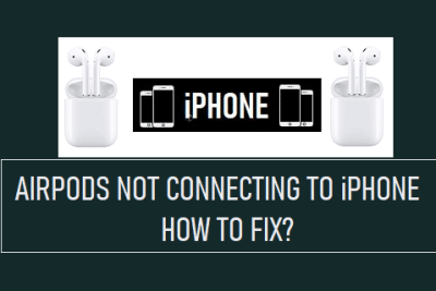 AirPods Not Connecting to iPhone