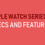 Apple Watch Series 3 Specs and Features