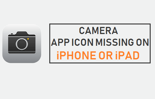 Camera App Missing on iPhone or iPad