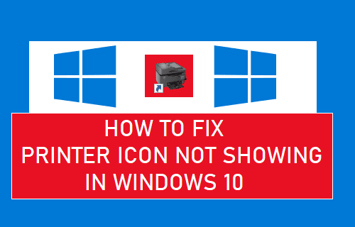 Fix Printer Icon Not Showing in Windows 10