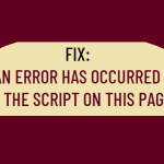 An Error Has Occurred in the Script On This Page