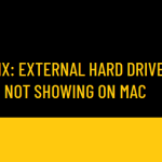 External Hard Drive Not Showing on Mac