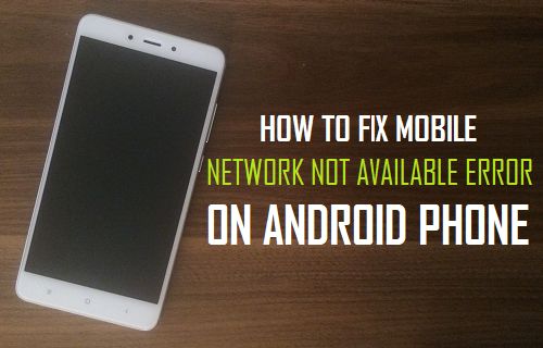 Fix Mobile Network Not Available Error On Android Phone