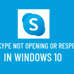 Fix: Skype Not Opening or Responding in Windows 10