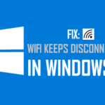 Fix: WiFi Keeps Disconnecting in Windows 10