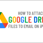 Attach Google Drive Files to Email On iPhone