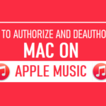 The best way to Authorize and Deauthorize Mac on Apple Music
