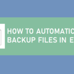 Methods to Robotically Backup Recordsdata in Excel