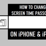 Methods to Change Display Time Passcode on iPhone & iPad