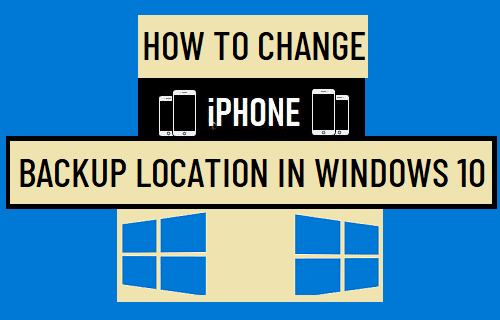 Change iPhone Backup Location in Windows 10