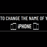 Change the Name of Your iPhone