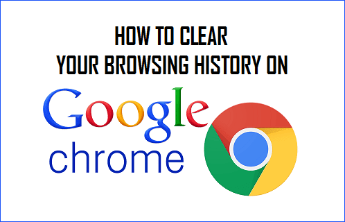 How to Clear Your Browsing History On Google Chrome