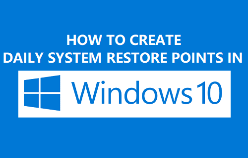 Create Daily System Restore Points in Windows 10