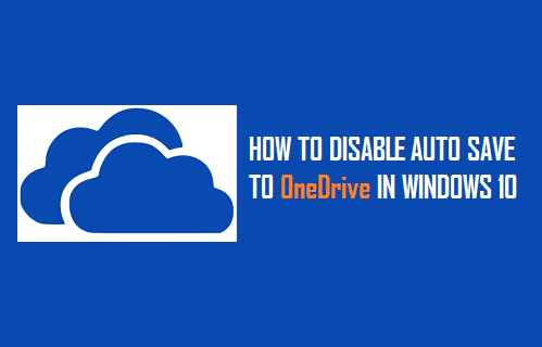 Disable Auto Save to OneDrive