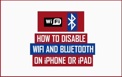 Disable WiFi and Bluetooth On iPhone or iPad