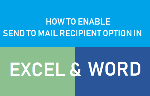 Enable Send to Mail Recipient Option in Excel and Word