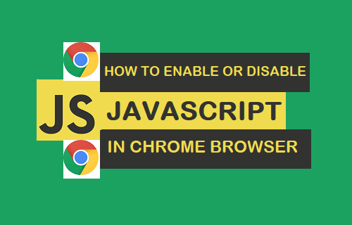 Enable or Disable JavaScript In Chrome Browser