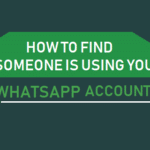 Find if Someone is Using Your WhatsApp Account