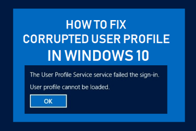Corrupt User Profile In Windows 10