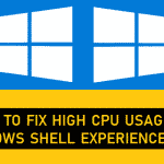 Fix High CPU Usage By Windows Shell Experience Host