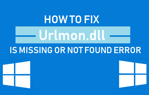 Fix Urlmon.dll Is Missing or Not Found Error