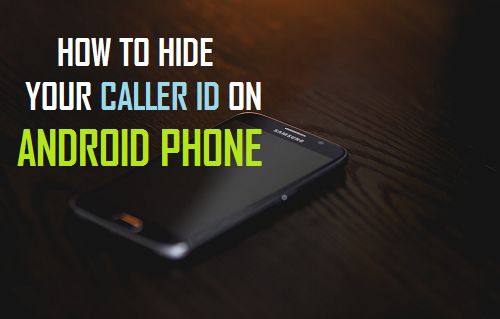 Hide Your Caller ID on Android Phone