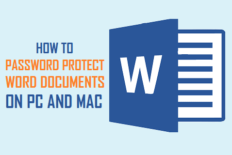 Password Protect Word Documents on PC and Mac