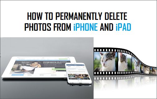 Permanently Delete Photos From iPhone and iPad