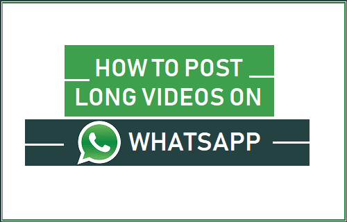 Post Long Videos on WhatsApp Status