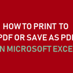 Print to PDF or Save As PDF in Microsoft Excel