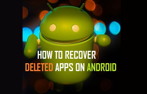 Recover Deleted Apps on Android Phone