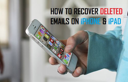 Recover Deleted Emails On iPhone and iPad