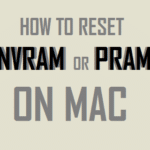 Find out how to Reset NVRAM or PRAM on Mac