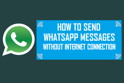 Send WhatsApp Messages Without Internet Connection