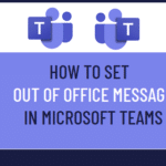Set Out of Office Message in Microsoft Teams